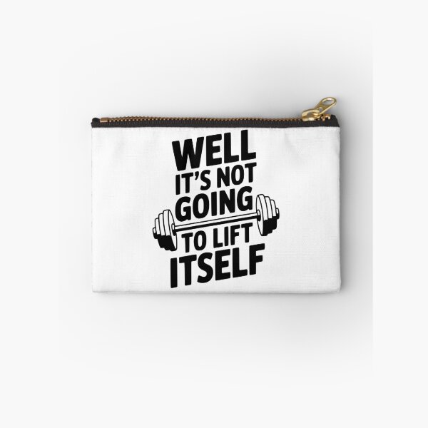 Item preview, Well It's Not Going To Lift Itself designed and sold by Frank Ring.