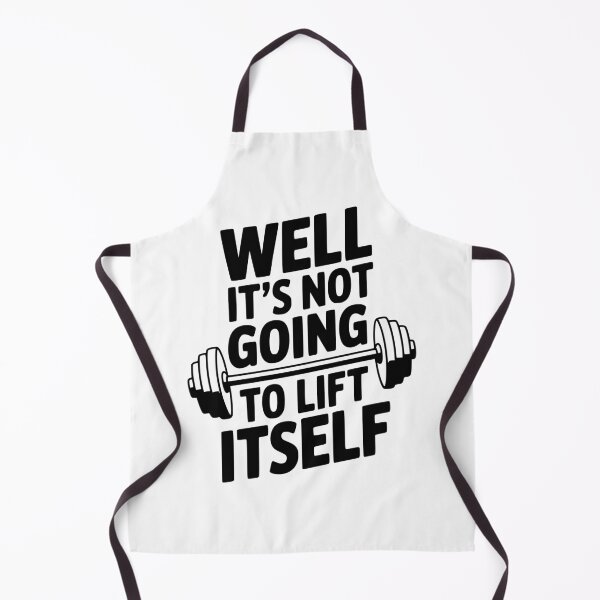 Item preview, Well It's Not Going To Lift Itself designed and sold by Frank Ring.