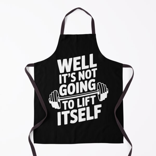Item preview, Well It's Not Going To Lift Itself designed and sold by Frank Ring.