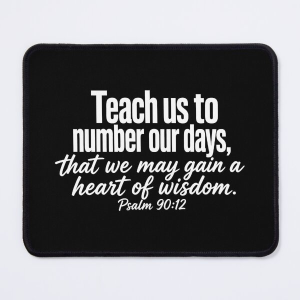 Item preview, Psalm 90:12 Teach Us To Number Our Days designed and sold by plushism.