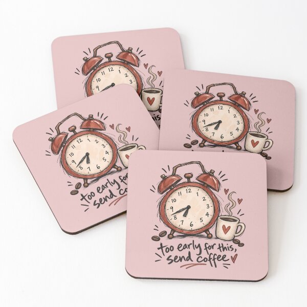 Item preview, Too Early For This Send Coffee Funny  designed and sold by WorkLoop.