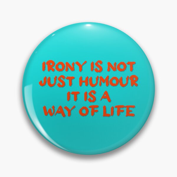 Item preview, Irony - Way of Life designed and sold by Oneyearmuse.