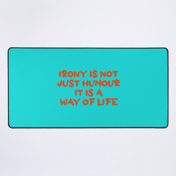 Item preview, Irony - Way of Life designed and sold by Oneyearmuse.