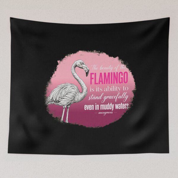 Item preview, The Beauty Of The Flamingo Is Its Ability To Stand Gracefully Even In Muddy Waters designed and sold by Vibe-Vary.
