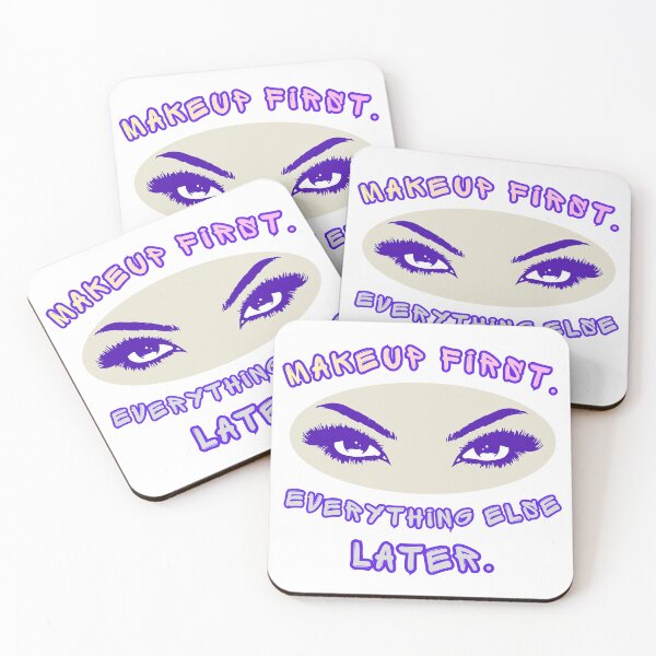 Item preview, Makeup First Everything Else Later Funny Makeup Artist Quote designed and sold by TestudoDesign.