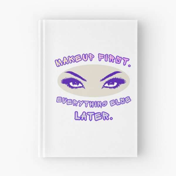 Item preview, Makeup First Everything Else Later Funny Makeup Artist Quote designed and sold by TestudoDesign.