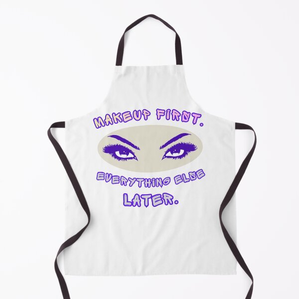 Item preview, Makeup First Everything Else Later Funny Makeup Artist Quote designed and sold by TestudoDesign.