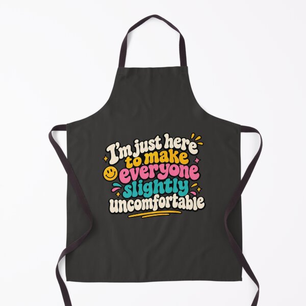 Item preview, I'm Just Here To Make Everyone Slightly Uncomfortable  designed and sold by AlishaBurden00.