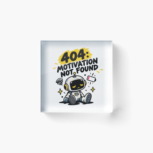 Item preview, 404 Motivation Not Found Funny Robot designed and sold by DesignGraphica.