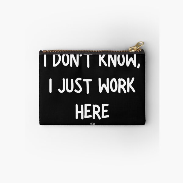 Item preview, I Don't Know I Just Work Here - Funny Employee Shirt - Sarcastic Work Humor Gift designed and sold by Anita Ohulo.