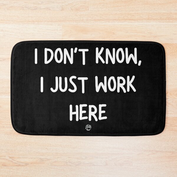 Item preview, I Don't Know I Just Work Here - Funny Employee Shirt - Sarcastic Work Humor Gift designed and sold by Anita Ohulo.