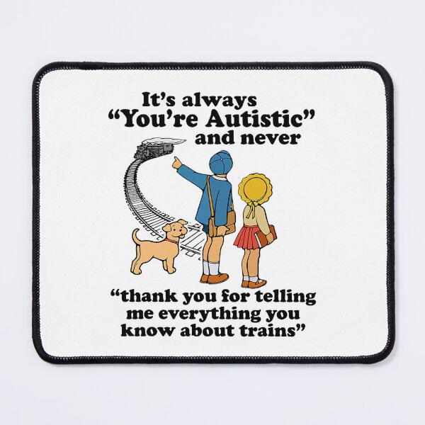 Item preview, Autistic Train Enthusiast Quote Cartoon Neurodivergent Humor designed and sold by OddPopARt.