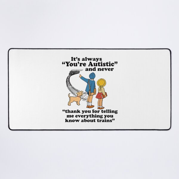 Item preview, Autistic Train Enthusiast Quote Cartoon Neurodivergent Humor designed and sold by OddPopARt.