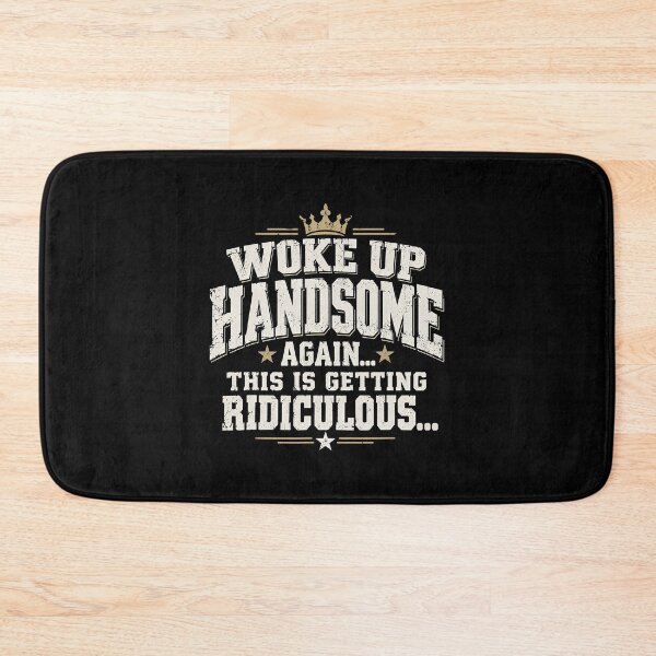 Item preview, Woke Up Handsome Again Funny Crown Quote designed and sold by Glow-Paw-Studio.