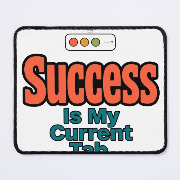 Item preview, Success Is My Current Tab. designed and sold by Geordesign.