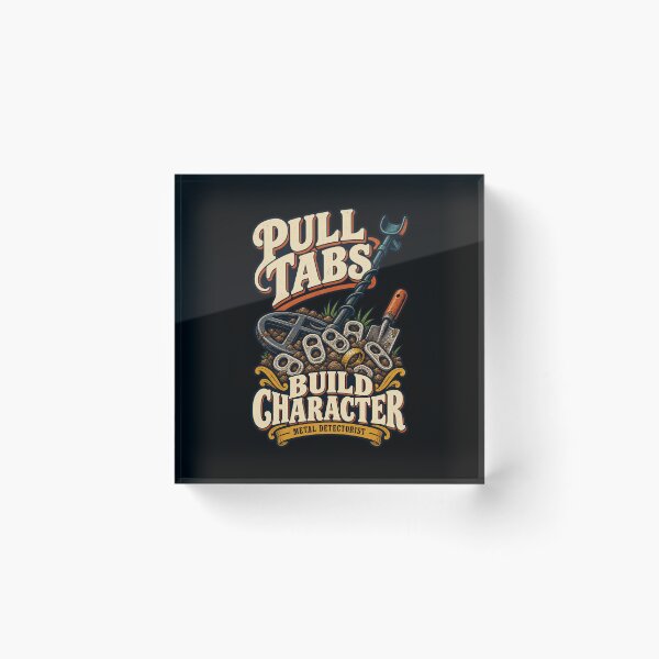Item preview, Pull Tabs Build Character Funny Metal Detectorist Gift designed and sold by MOTIFOLK.