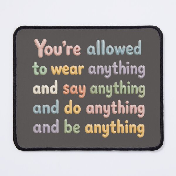 Item preview, You’re Allowed to Be Anything – Self Expression & Freedom Quote designed and sold by ManggaeJM.
