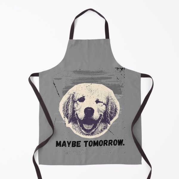 Item preview, Maybe Tomorrow Funny Dog Graphic designed and sold by AhmadAnnaPrints.