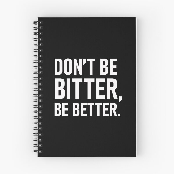 Item preview, Don't Be Bitter, Be Better designed and sold by The Real Jonny D.