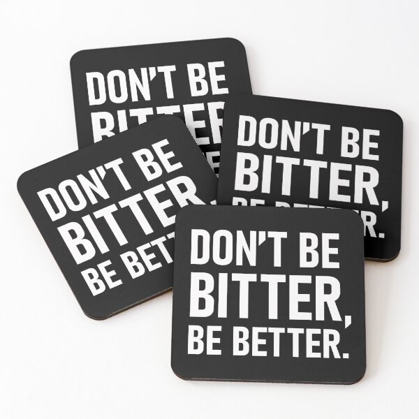 Item preview, Don't Be Bitter, Be Better designed and sold by The Real Jonny D.