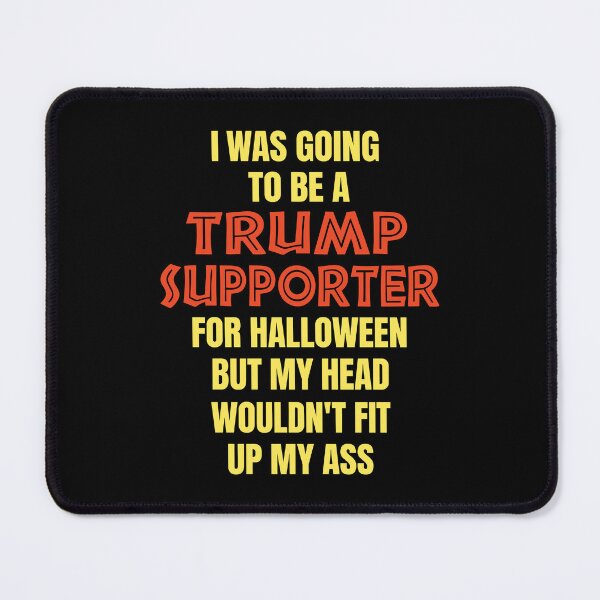 Item preview, I Was Going to Be a Trump Supporter Halloween designed and sold by Mind-Drift.