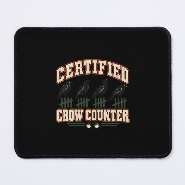 Item preview, Certified Crow Counter designed and sold by AMICO77.