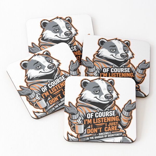 Item preview, Badger of Disinterest Meme T-Shirt - Of Course I'm Listening I Just Don't Care Funny Sarcastic Hoodie designed and sold by maplesoulkiller.