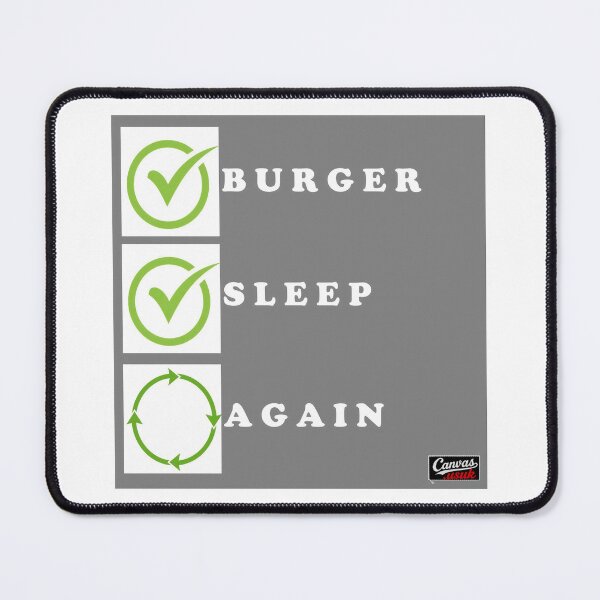 Item preview, burger sleep repeat again food designed and sold by canvas.usuk.