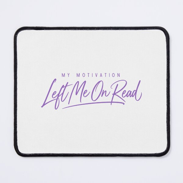 Item preview, My Motivation Left Me On Read Humor Tee designed and sold by PhylonBoxx.