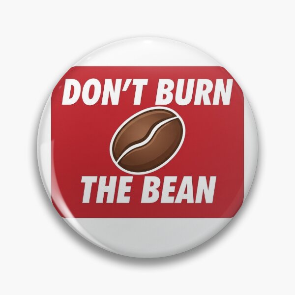 Item preview, Dont burn the bean  designed and sold by COSMICMOO.