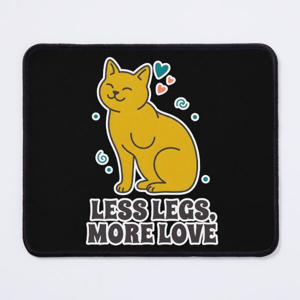 Item preview, Less Legs More Love - Funny Tripod Cat Confidence Design designed and sold by Cust-tshirts.