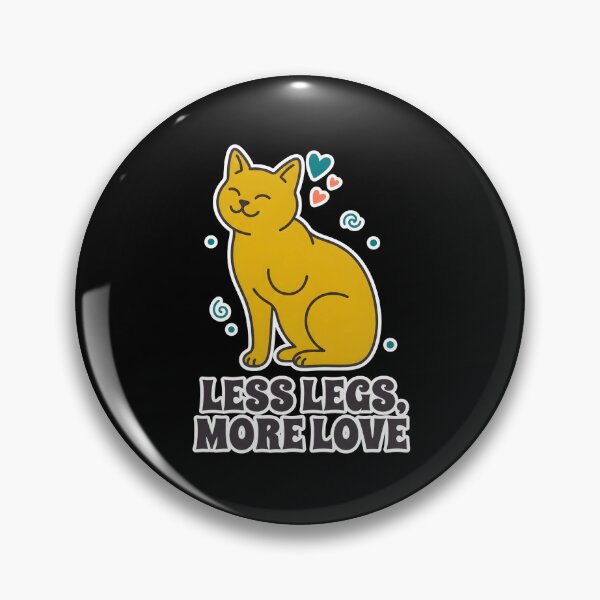 Item preview, Less Legs More Love - Funny Tripod Cat Confidence Design designed and sold by Cust-tshirts.