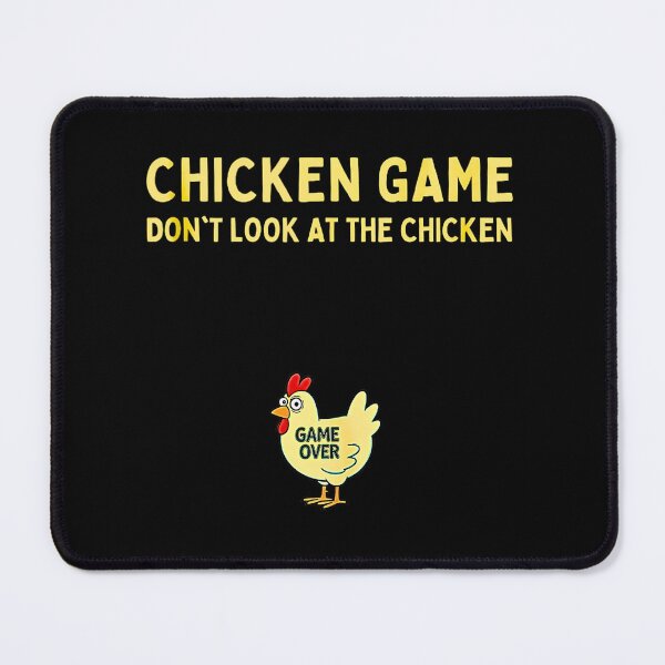 Item preview, Chicken Game Don’t Look at the Chicken – Funny Game Over designed and sold by Byhergawaa.