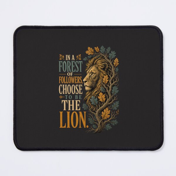 Item preview, In a Forest of Followers Choose to Be the Lion Motivational Quote Art designed and sold by Bennie Singh.