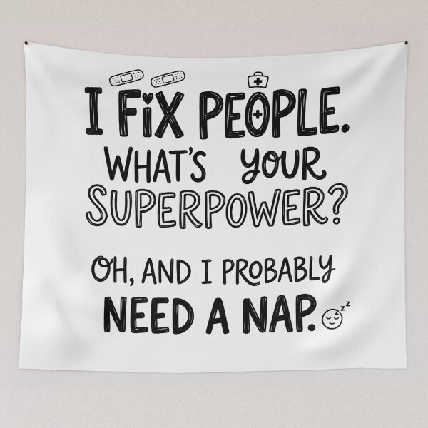 Item preview, I fix people. What's your superpower? Oh, and I probably need a nap. designed and sold by jrzvibe.