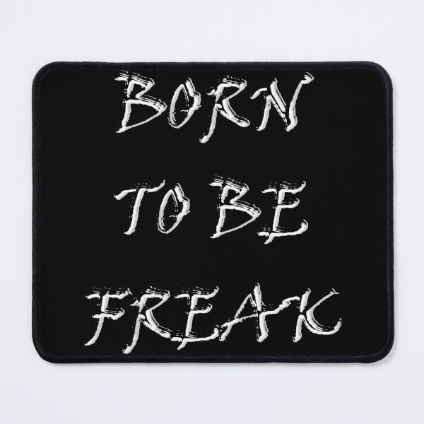 Item preview, Born To Be Freak Black and White Typography designed and sold by Edwere.