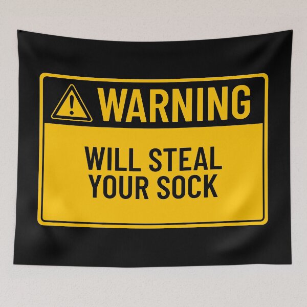 Item preview, Warning: Will Steal Your Sock designed and sold by mr-k-store.