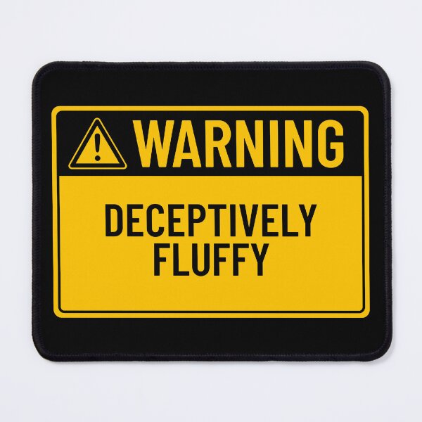 Item preview, Warning: Deceptively Fluffy designed and sold by mr-k-store.