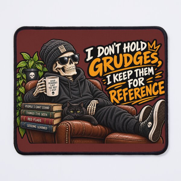 Item preview, I don't hold grudges, I keep them for reference - skelton designed and sold by AlishaBurden00.