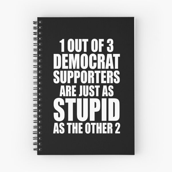 Item preview, 1 Out Of 3 Democrat Supporters Are Just As Stupid As The Other 2 designed and sold by SamWoodrt.