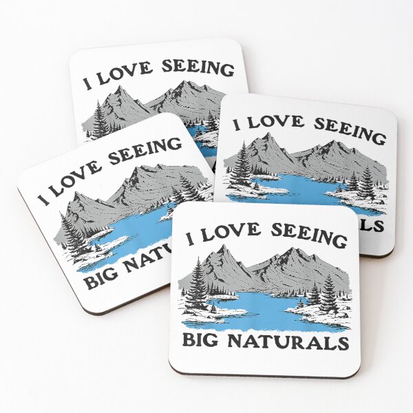 Item preview, I Love Seeing Big Naturals designed and sold by SiroBellucci.