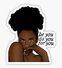 Be you. Do you. For you. Sticker