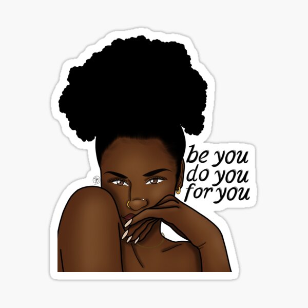 Be you. Do you. For you. Sticker