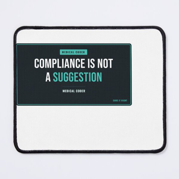 Item preview, Compliance Is Not A Suggestion Medical Coder designed and sold by SlowMadeShelf.