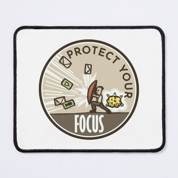 Item preview, Productivity - Protect Your Focus designed and sold by TKsuited.