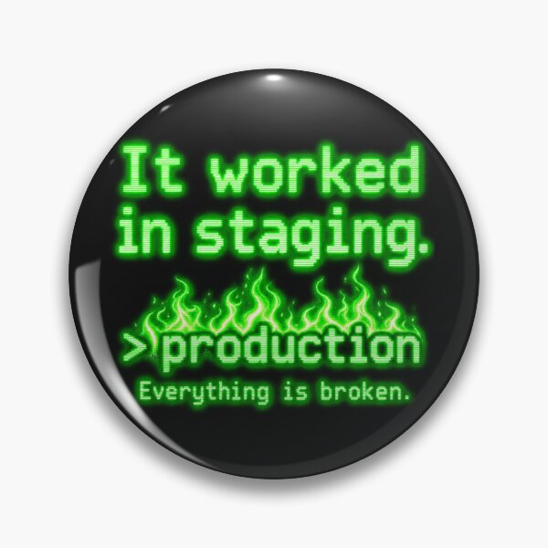 Item preview, It Worked in Staging – Funny DevOps Production Fire Programmer Design designed and sold by NONAHEMA.