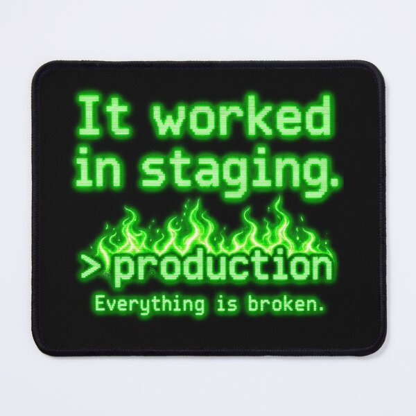 Item preview, It Worked in Staging – Funny DevOps Production Fire Programmer Design designed and sold by NONAHEMA.
