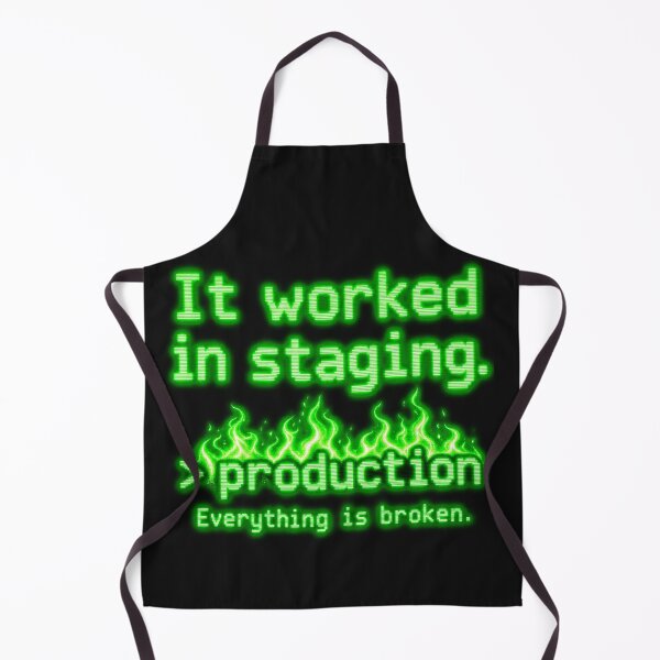 Item preview, It Worked in Staging – Funny DevOps Production Fire Programmer Design designed and sold by NONAHEMA.