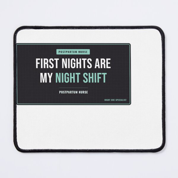 Item preview, First Nights Are My Night Shift Postpartum Nurse designed and sold by SlowMadeShelf.