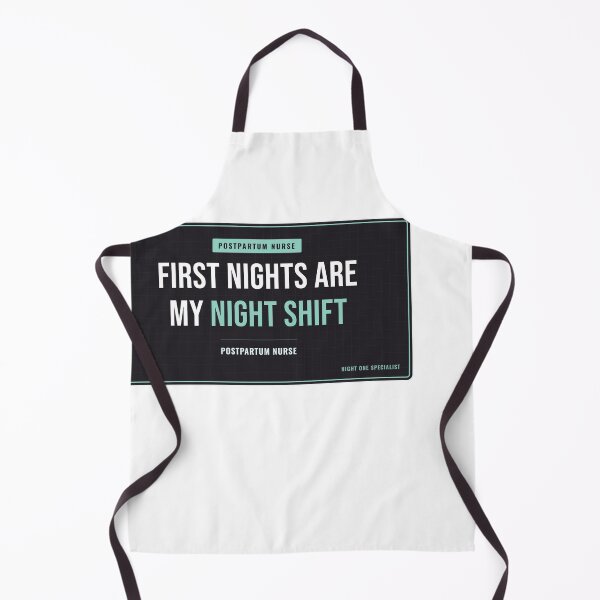 Item preview, First Nights Are My Night Shift Postpartum Nurse designed and sold by SlowMadeShelf.